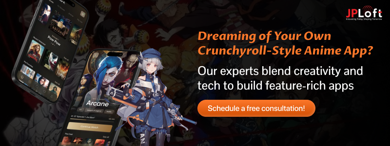 Dreaming of Your Own Crunchyroll-Style Anime App